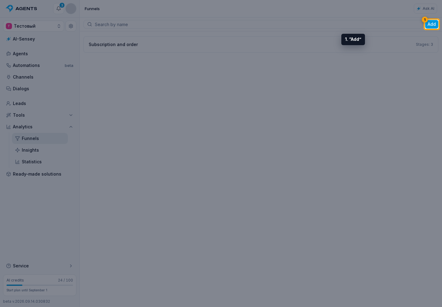 Creating a funnel. 1. “Add”